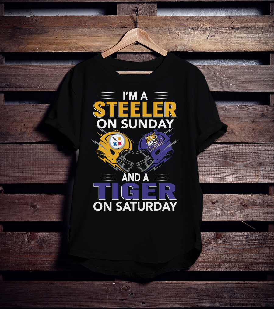 I'm A Steeler On Sunday And A Tiger On Saturday Lsu Helmet And Steelers Helmet T-Shirt