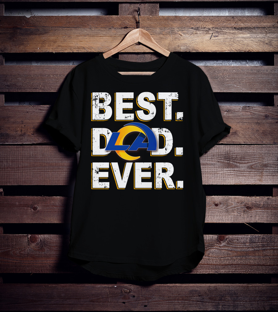 Best Dad Ever LA Rams T-Shirt