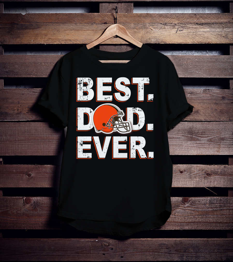BEST DAD EVER Browns Football Helmet T-Shirt