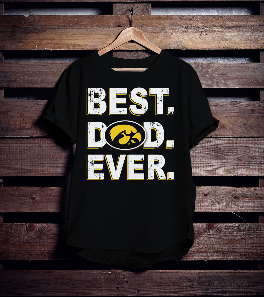 Best Dad Ever Iowa Hawkeyes T-Shirt