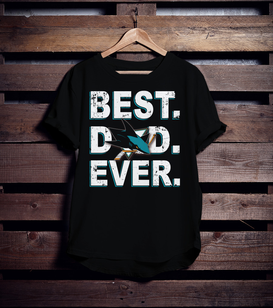 Best Dad Ever San Jose Sharks T-Shirt