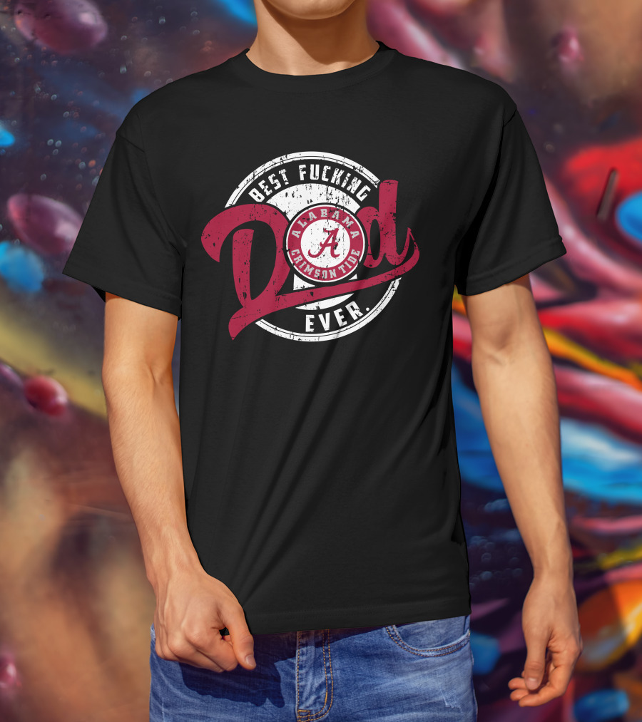 Alabama Crimson Tide Best Dad Ever T-Shirt