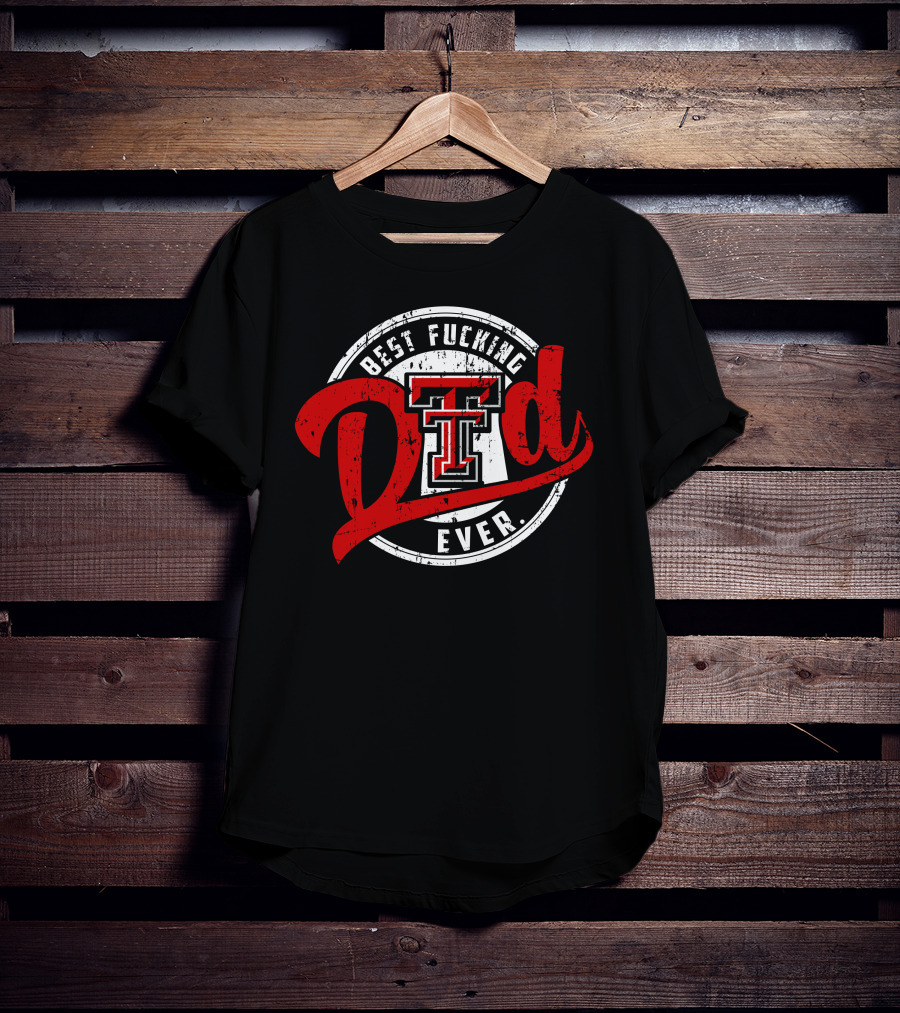 Best Dad Ever Texas Tech T-Shirt