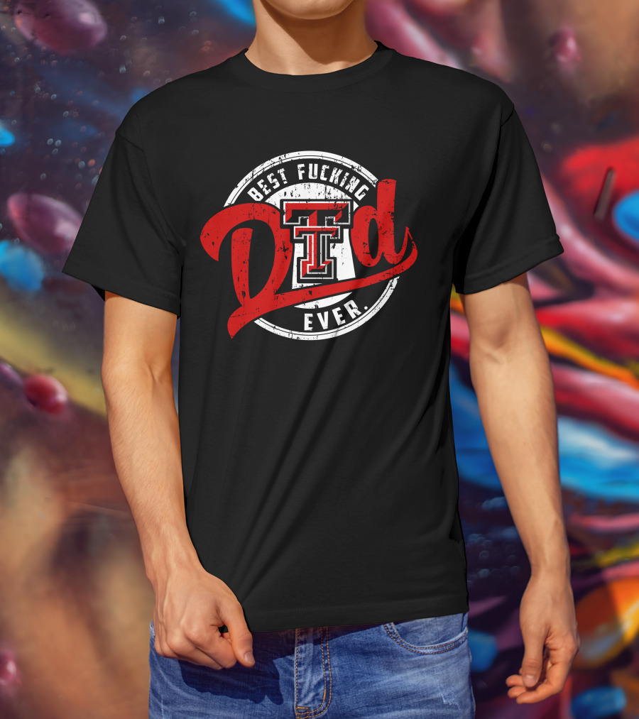 Best Dad Ever Texas Tech T-Shirt