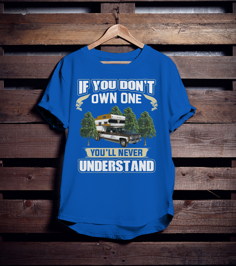 If You Don't Own One You'll Never Understand Chevrolet Motorhomes T-Shirt