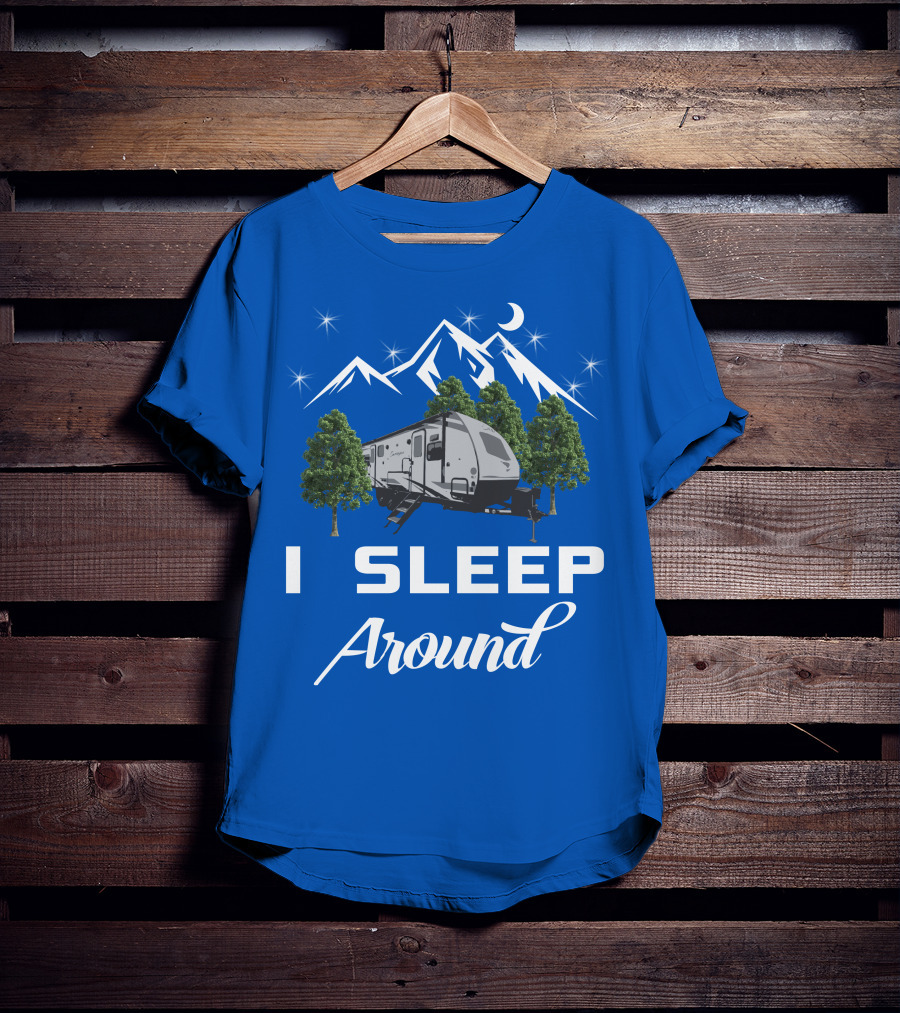 I Sleep Around Forest River RV Camper Mountains And Trees T-Shirt
