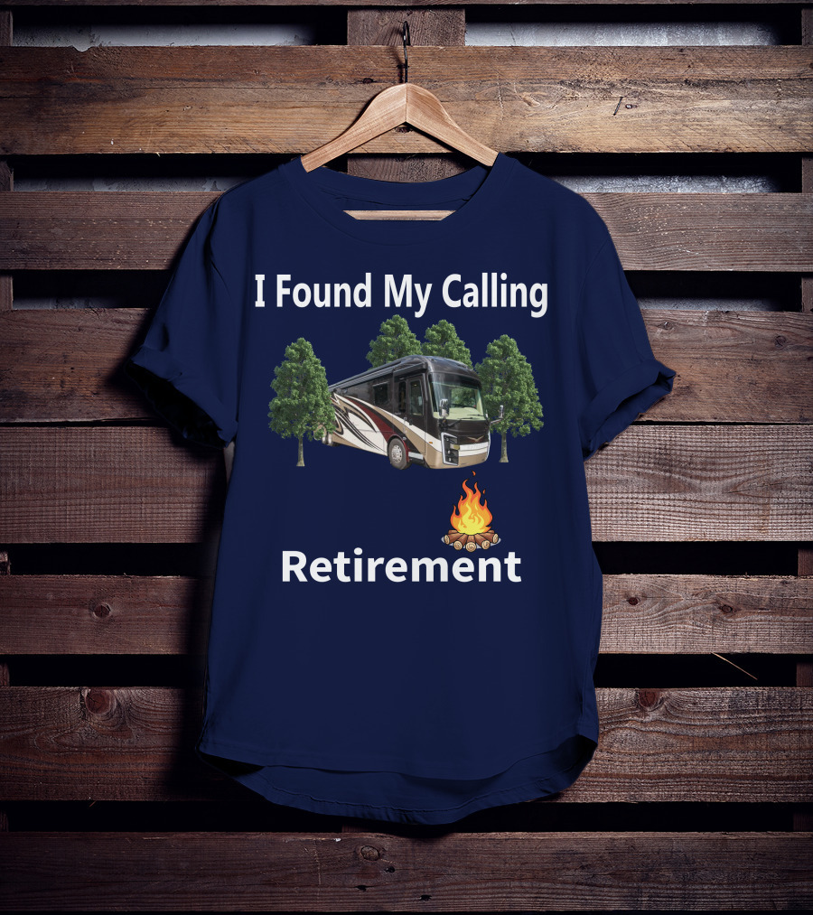 I Found My Calling Entegra Aspire Retirement Adventure T-Shirt