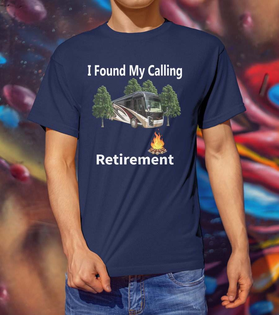 I Found My Calling Entegra Aspire Retirement Adventure T-Shirt