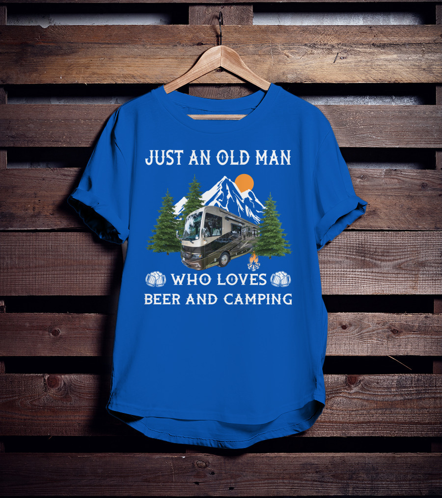 Just An Old Man Who Loves Beer And Camping RV Motorhome T-Shirt