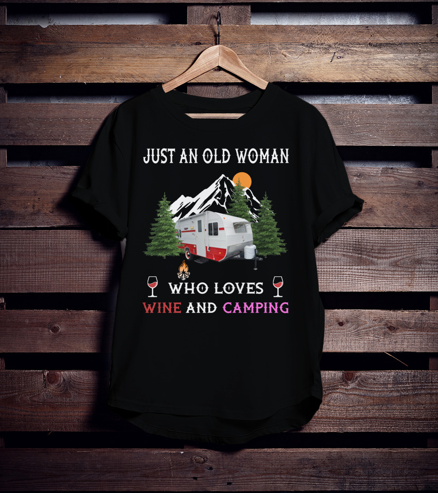 Just An Old Woman Who Loves Wine And Camping Vintage Trailer Adventure T-Shirt