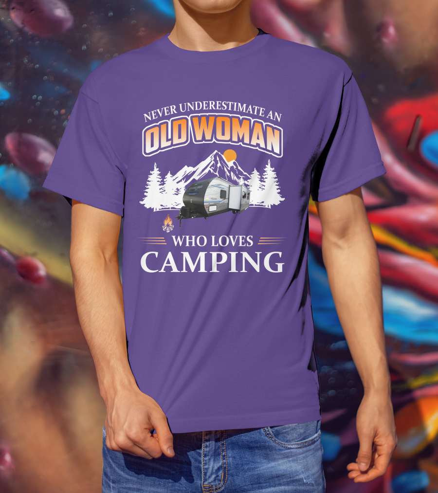 Never Underestimate An Old Woman Who Loves Camping Coachmen Catalina Travel Trailer T-Shirt
