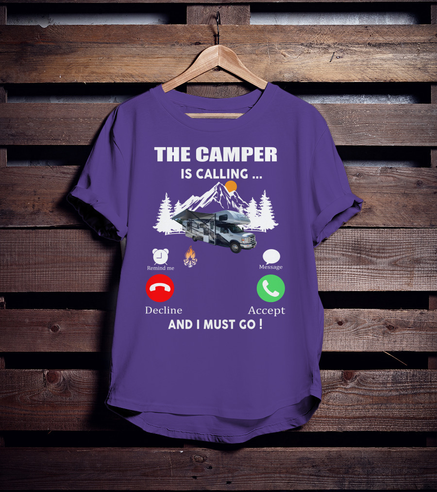 The Camper Is Calling And I Must Go Class C Motorhome Adventure T-Shirt