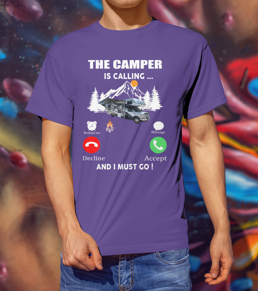 The Camper Is Calling And I Must Go Class C Motorhome Adventure T-Shirt