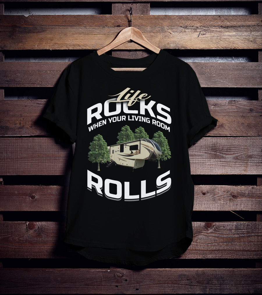 Grand Design Solitude 377MBS Life Rocks When Your Living Room Rolls T-Shirt