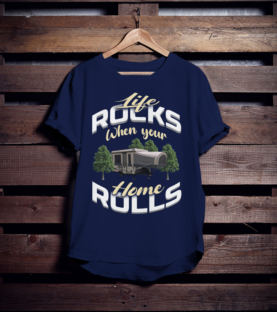 Life Rocks When Your Home Rolls Jayco PopUp T-Shirt