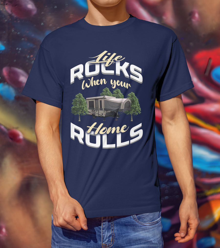 Life Rocks When Your Home Rolls Jayco PopUp T-Shirt