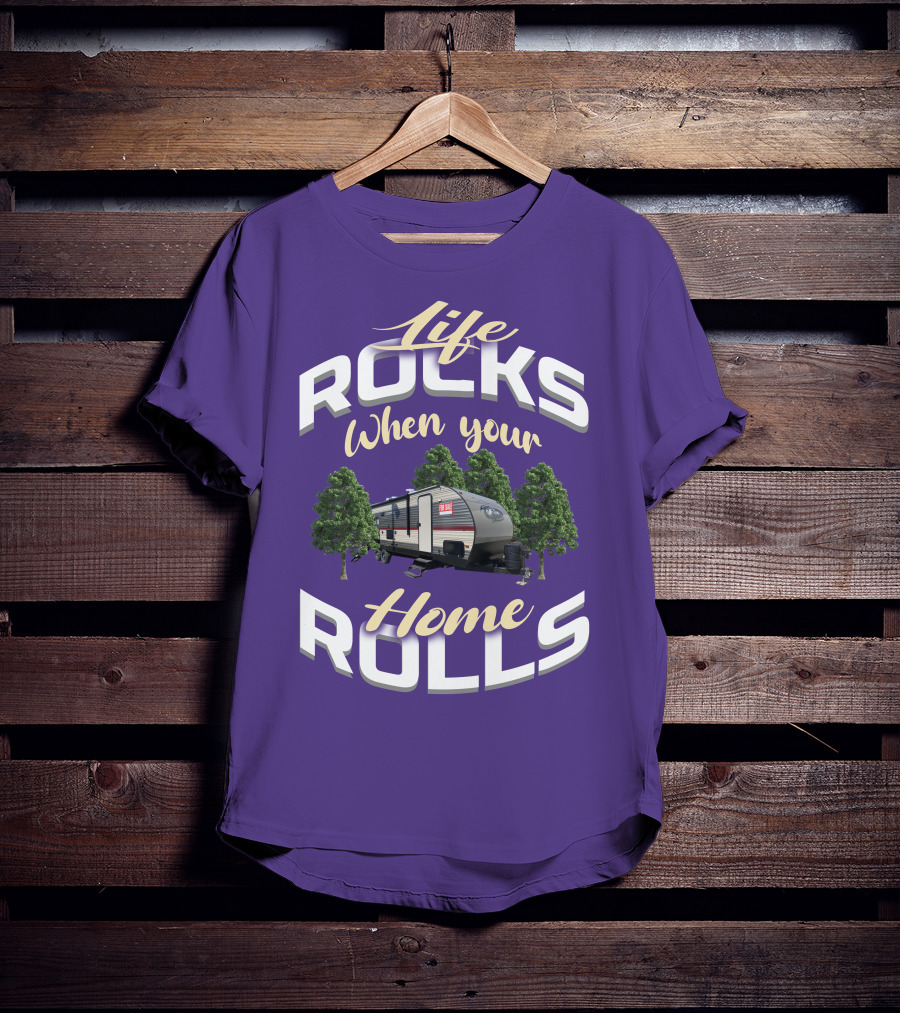 Life Rocks When Your Home Rolls Forest River Private T-Shirt