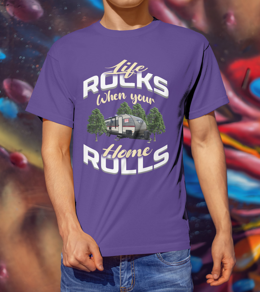 Life Rocks When Your Home Rolls Forest River Private T-Shirt