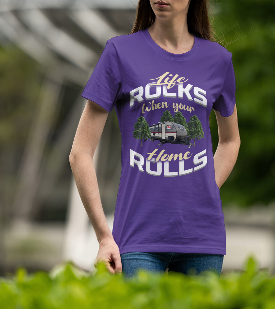 Life Rocks When Your Home Rolls Forest River Private T-Shirt
