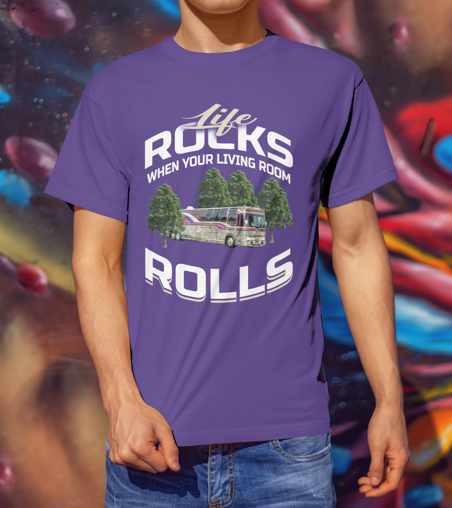 Life Rocks When Your Living Room Rolls Prevost Community T-Shirt