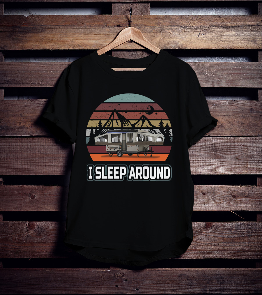 I SLEEP AROUND Pop Up Camper Vintage Sunset Mountain T-Shirt