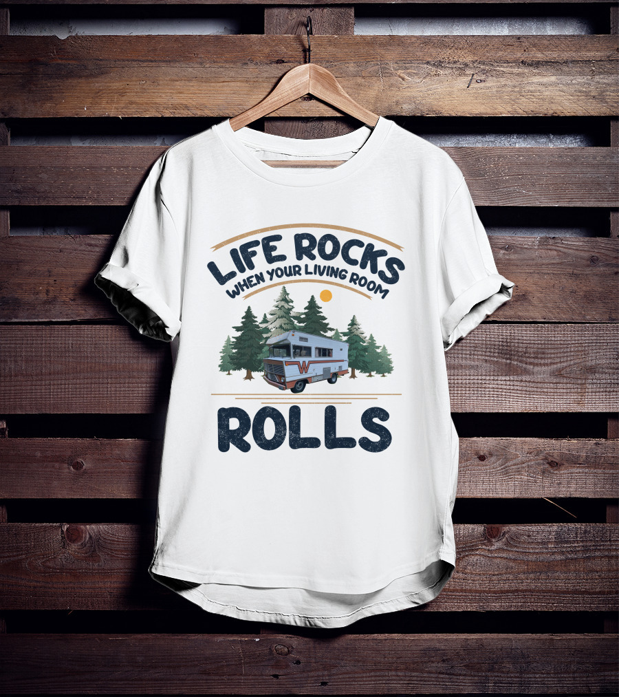 Life Rocks When Your Living Room Rolls Classic Winnebagos And Vintage T-Shirt