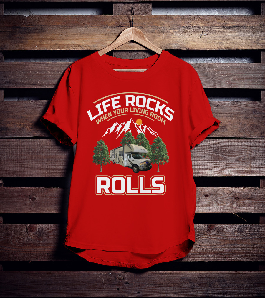 Life Rocks When Your Living Room Rolls Freedom Elite 30FE T-Shirt