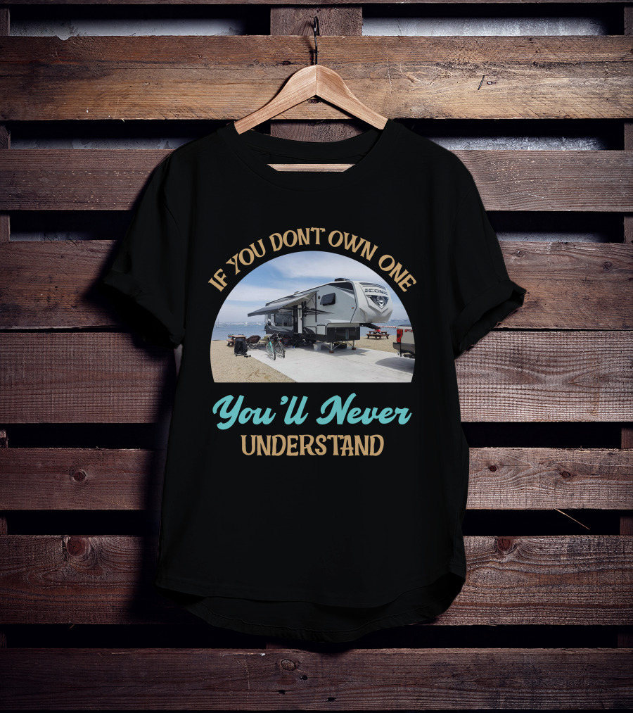 Eclipse Toy Haulers If You Don't Own One You'll Never Understand T-Shirt