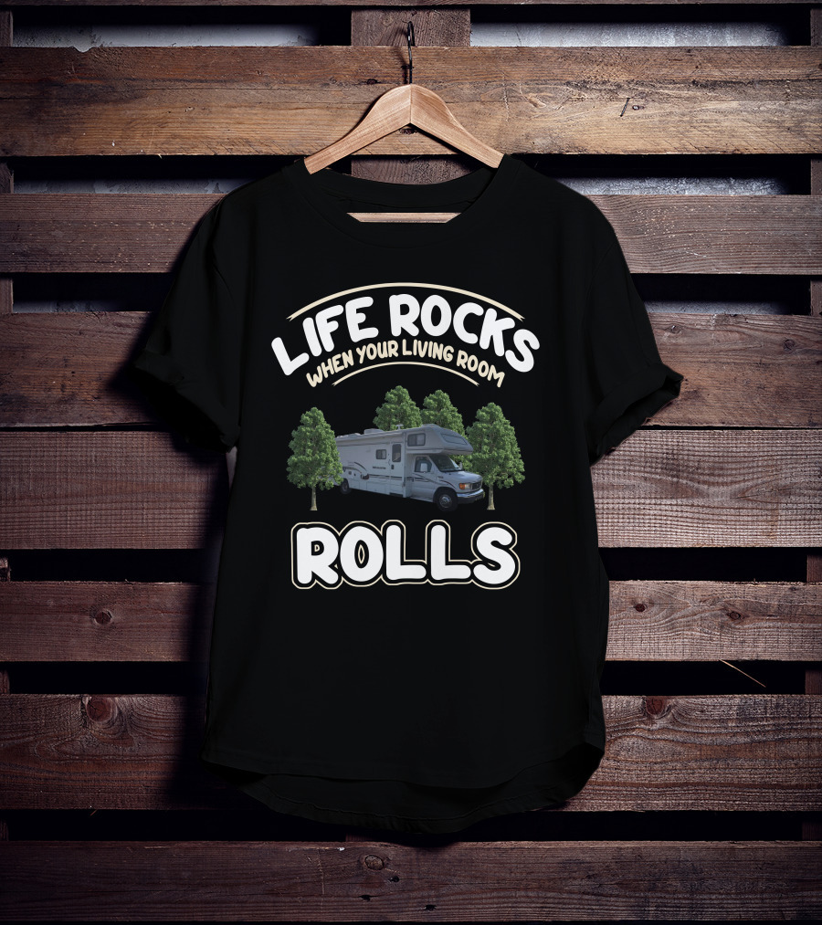 Life Rocks When Your Living Room Rolls Minnie Winnie RV T-Shirt