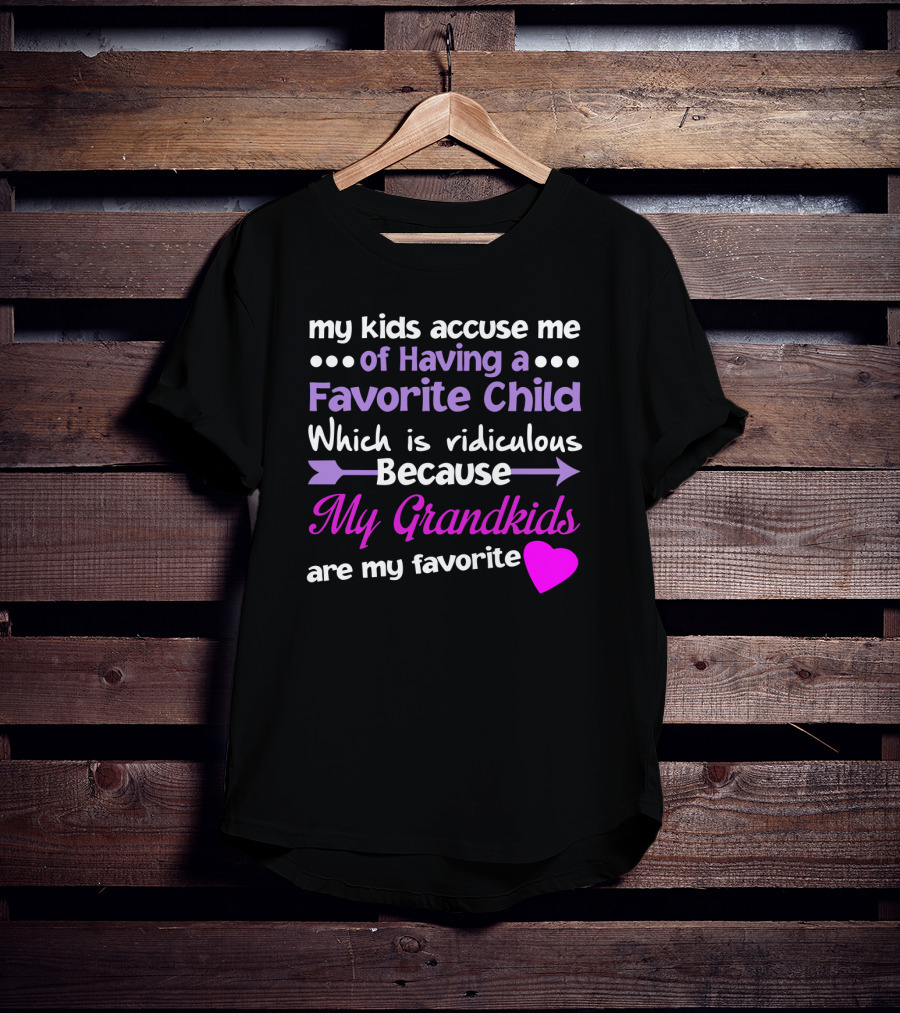 My Kids Accuse Me Of Having A Favorite Child My Grandkids With Heart And Arrows T-Shirt