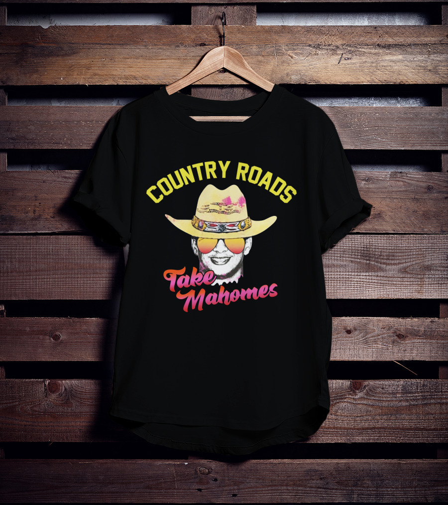 Country Roads Take Mahomes Cowboy Hat Sunglasses T-Shirt