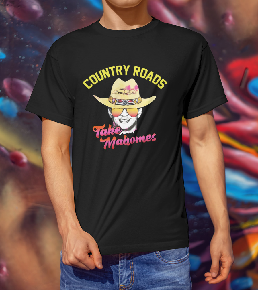 Country Roads Take Mahomes Cowboy Hat Sunglasses T-Shirt