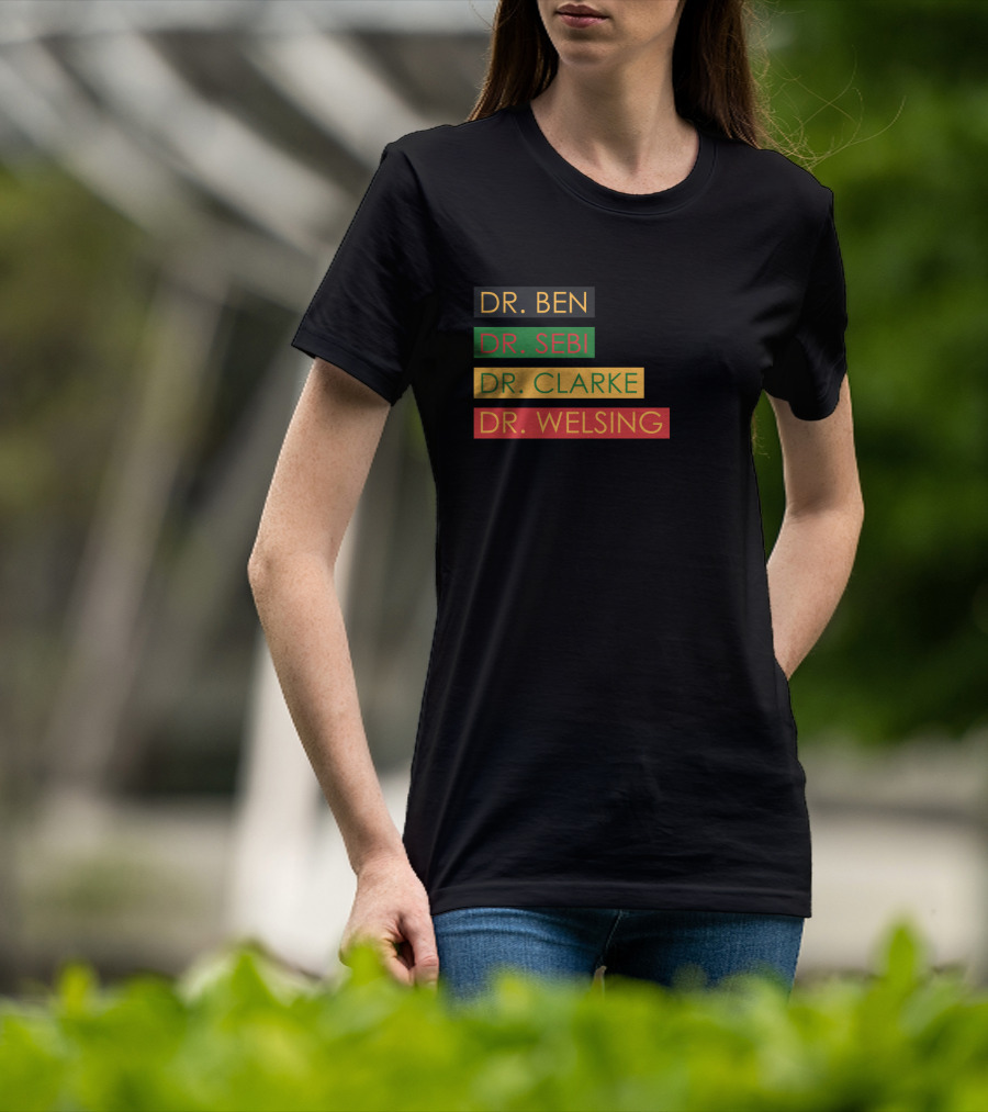 Dr Ben Dr Sebi Dr Clarke Dr Welsing Pan-African Influencers Text T-Shirt
