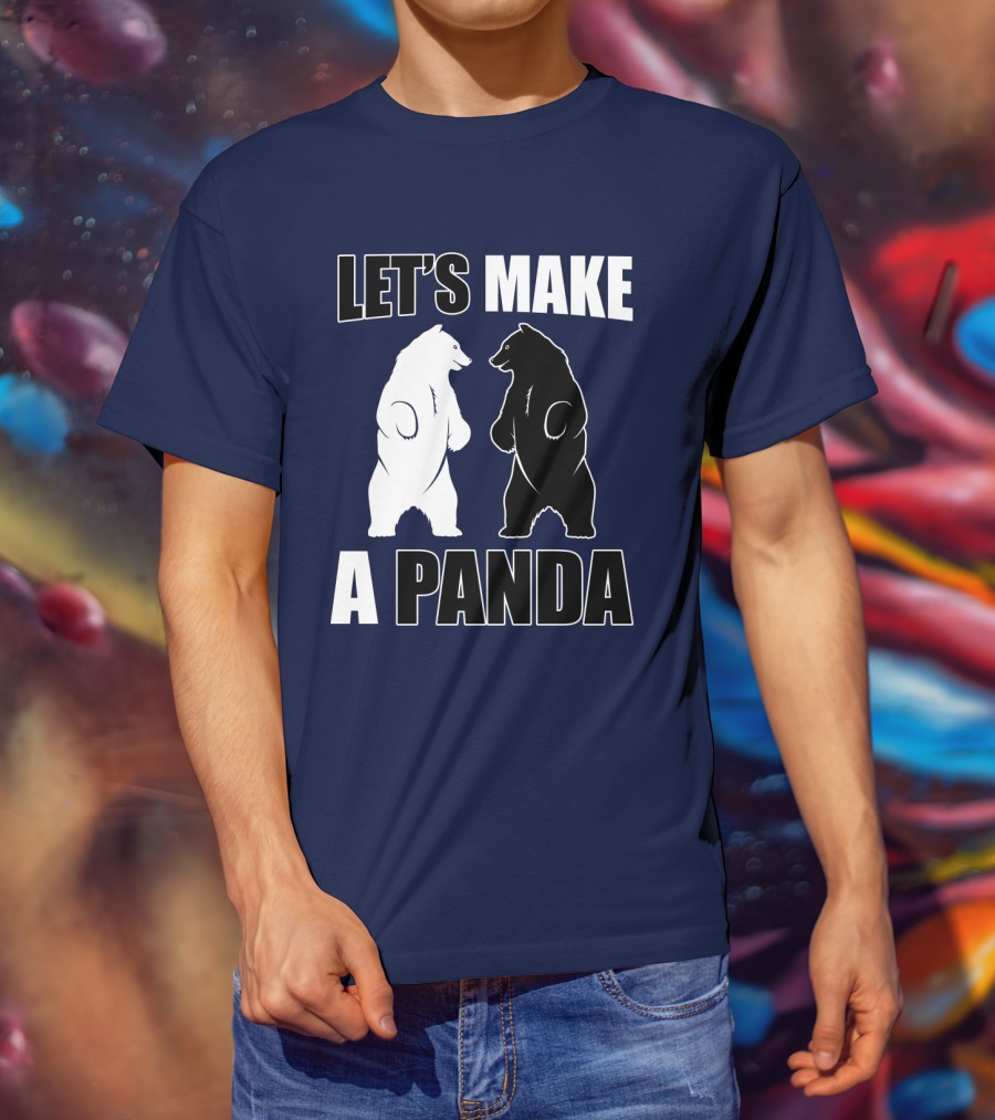 Let's Make A Panda With White And Black Bears Standing Together T-Shirt