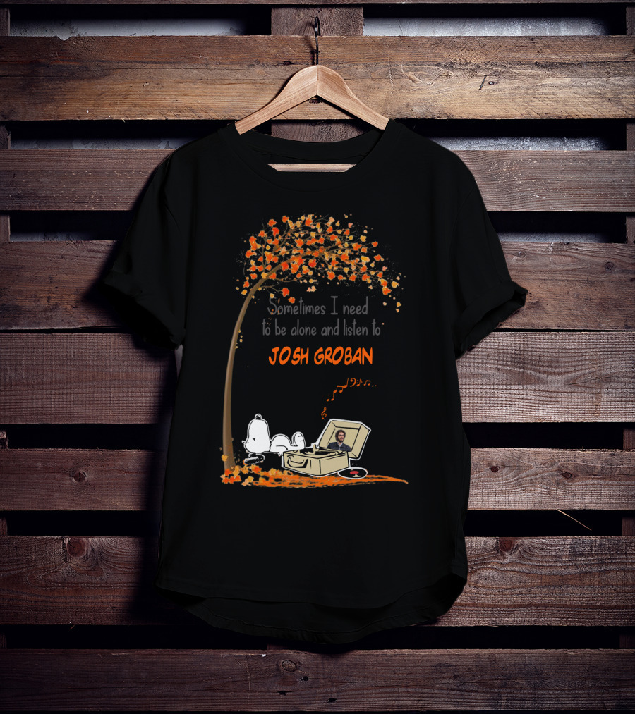 Snoopy Sometimes I Need To Be Alone And Listen To Josh Groban Fall Tree Scene T-Shirt