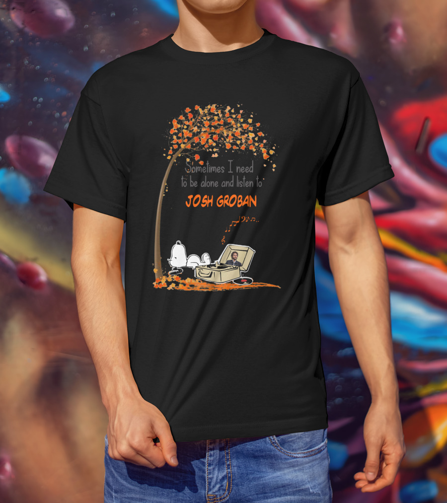 Snoopy Sometimes I Need To Be Alone And Listen To Josh Groban Fall Tree Scene T-Shirt
