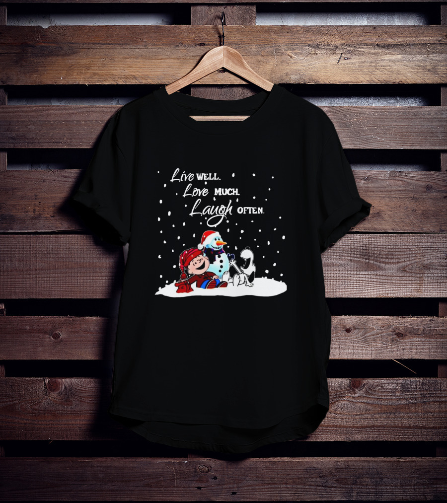 Peanuts Christmas Snoopy Charlie Brown Snowman Live Well Love Much Laugh Often T-Shirt
