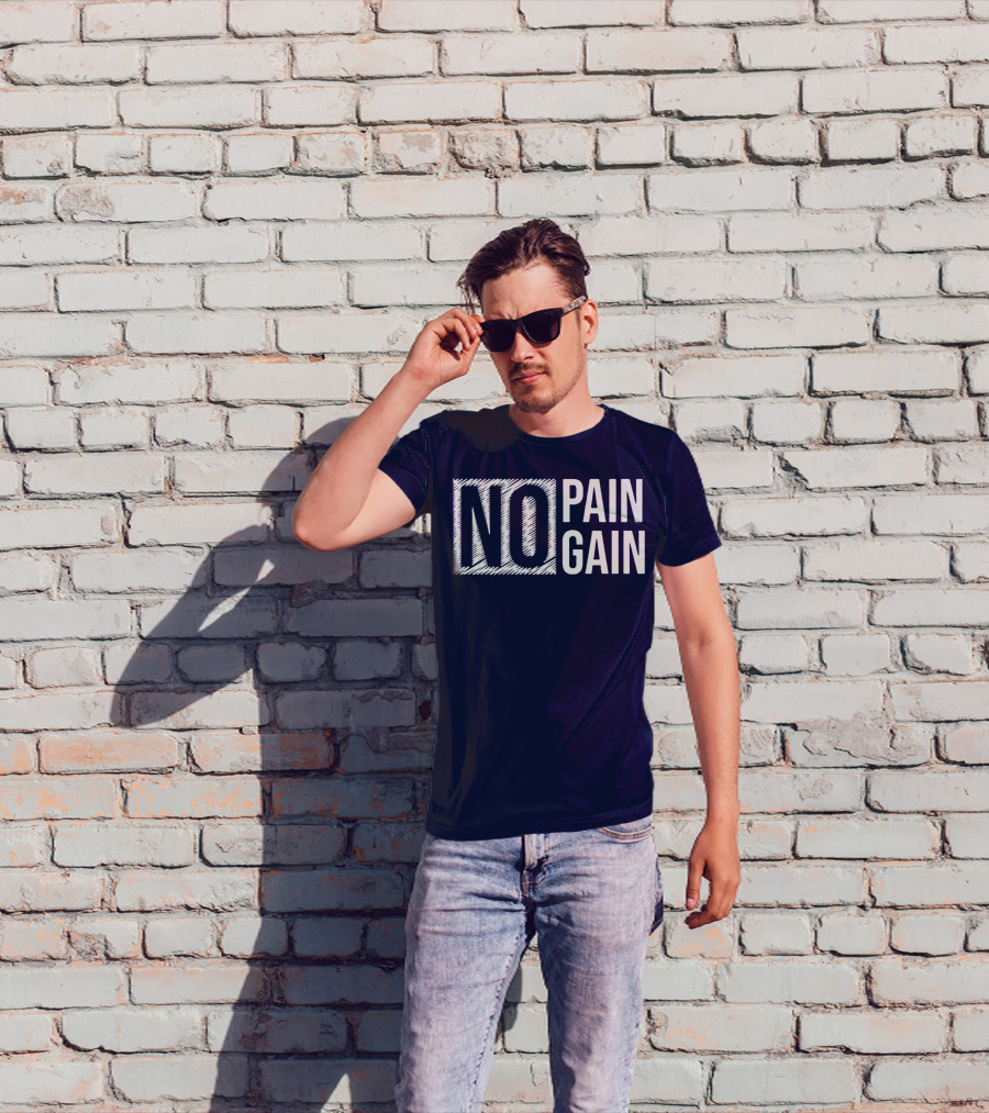No Pain No Gain T-Shirt