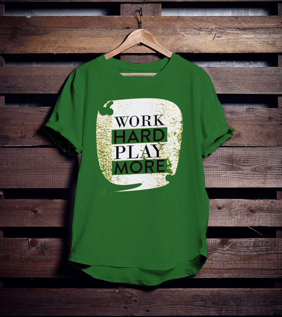 WORK HARD PLAY MORE Green Grunge T-Shirt