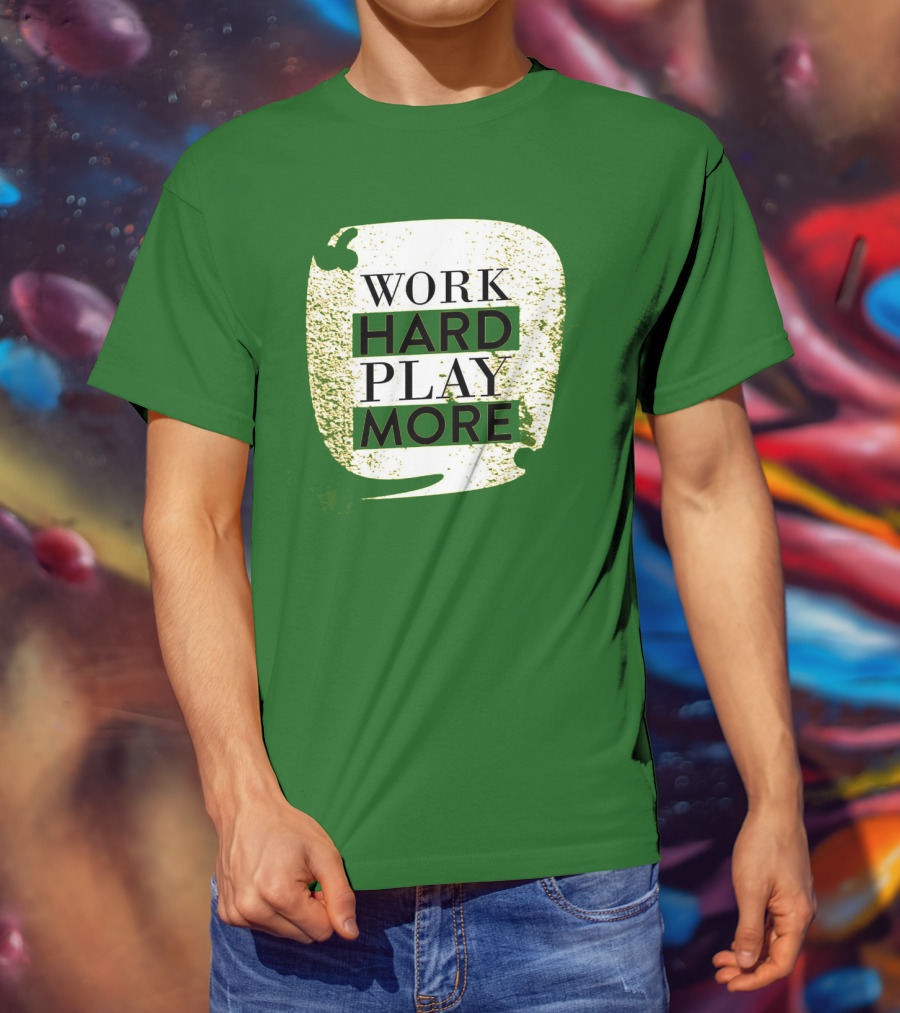 WORK HARD PLAY MORE Green Grunge T-Shirt