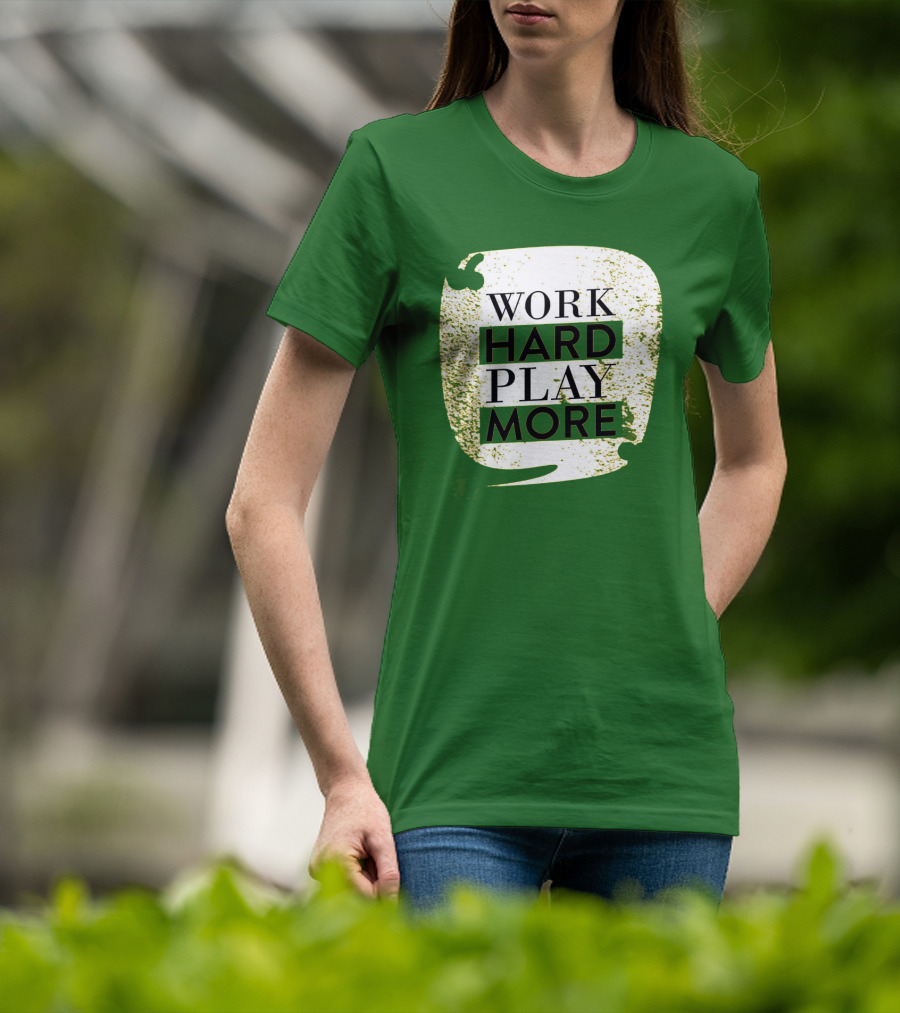 WORK HARD PLAY MORE Green Grunge T-Shirt