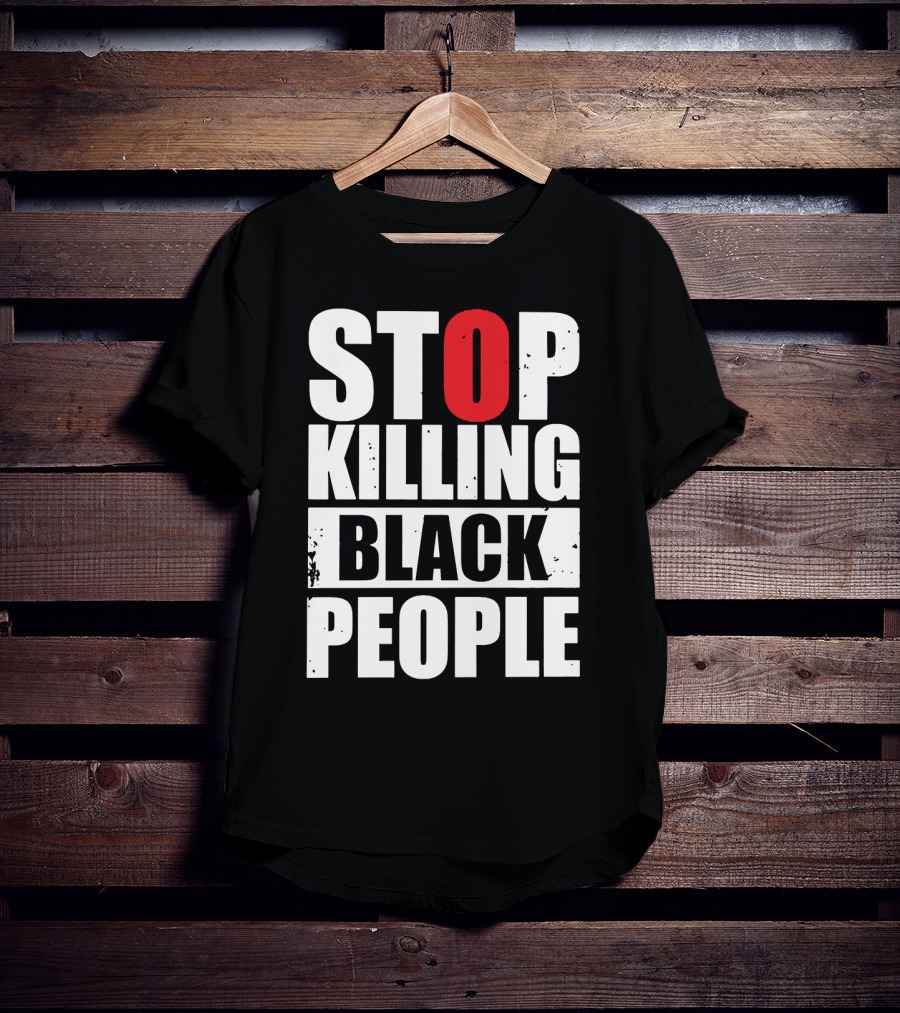Stop Killing Black People T-Shirt