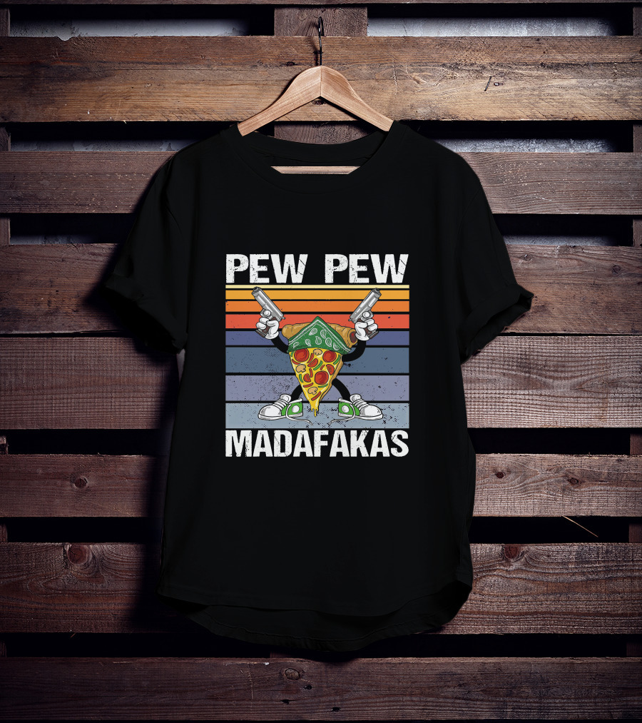 Pew Pew Madafakas Pizza Slice With Guns T-Shirt