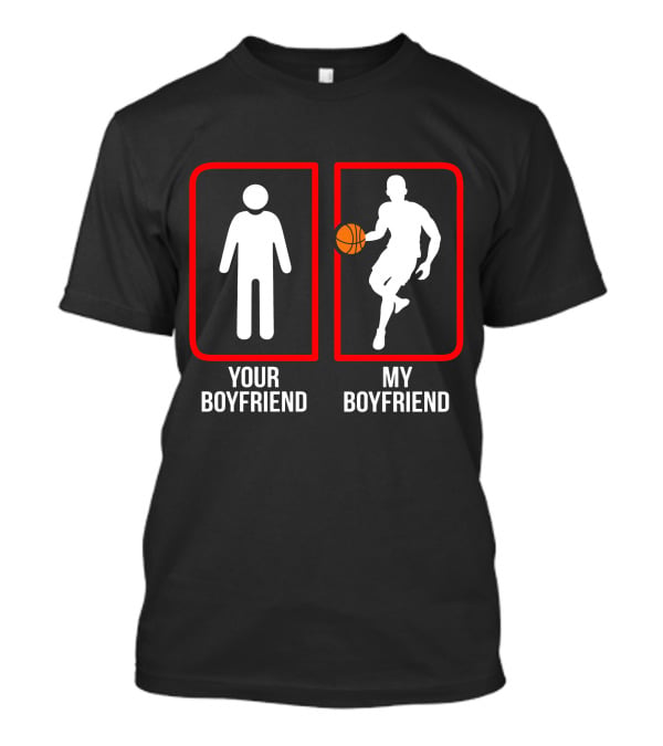Basketball Your Boyfriend My Boyfriend Player T-Shirt