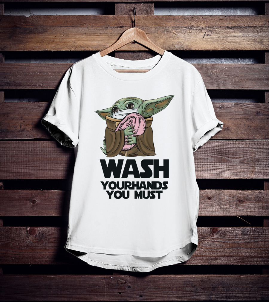Baby Yoda Wash Your Hands You Must Face Mask Soap T-Shirt