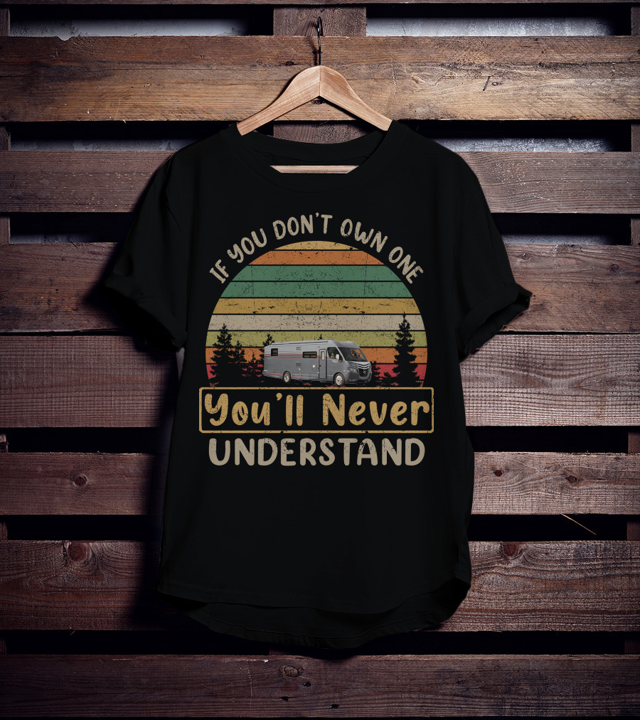 If You Don't Own One You'll Never Understand Monaco Vesta T-Shirt