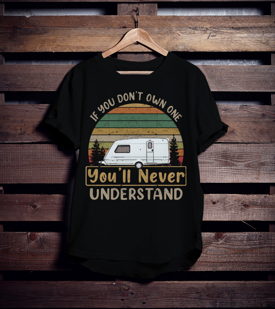 If You Don't Own One You'll Never Understand Abbey Expression T-Shirt