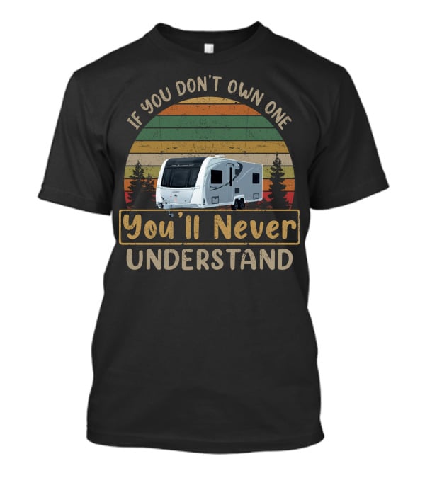 If You Don't Own One You'll Never Understand Buccaneer Clipper T-Shirt