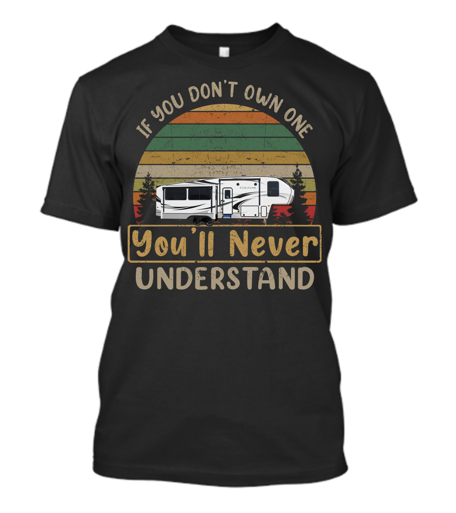If You Don't Own One You'll Never Understand Cougar Half Ton 29 MBS T-Shirt