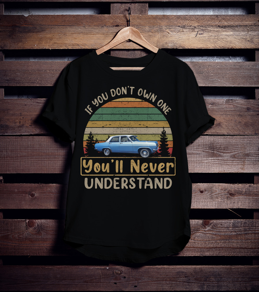 HR Holden If You Don't Own One You'll Never Understand T-Shirt
